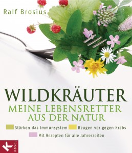 Wildkraeuter - meine Lebensretter aus der Natur von Ralf Brosius