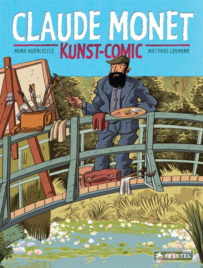 Mona Horncastle (Text) / Matthias Lehmann (Ill.)Kunst-Comic Claude Monet