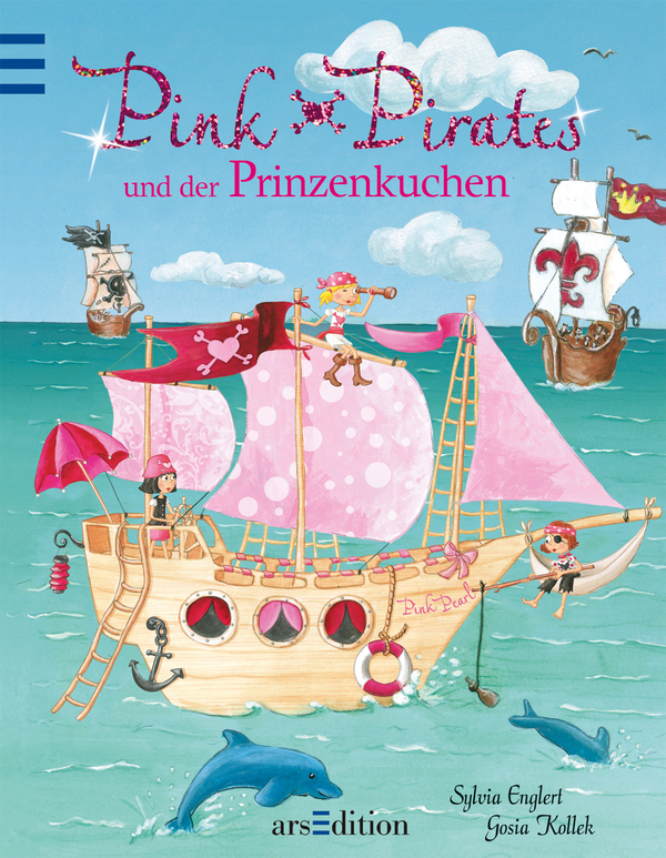 Sylvia Englert (Autorin), Gosia Kollek (Ill.)Pink Pirates und der Prinzenkuchen