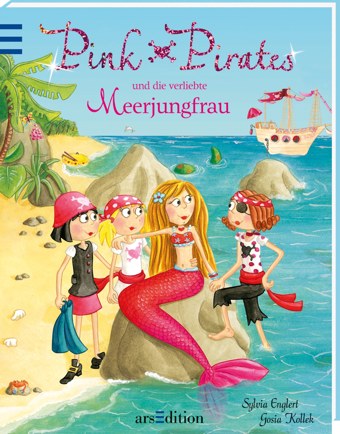 Sylvia Englert / Gosia Kollek (Ill.)Pink Pirates und die verliebte Meerjungfrau
