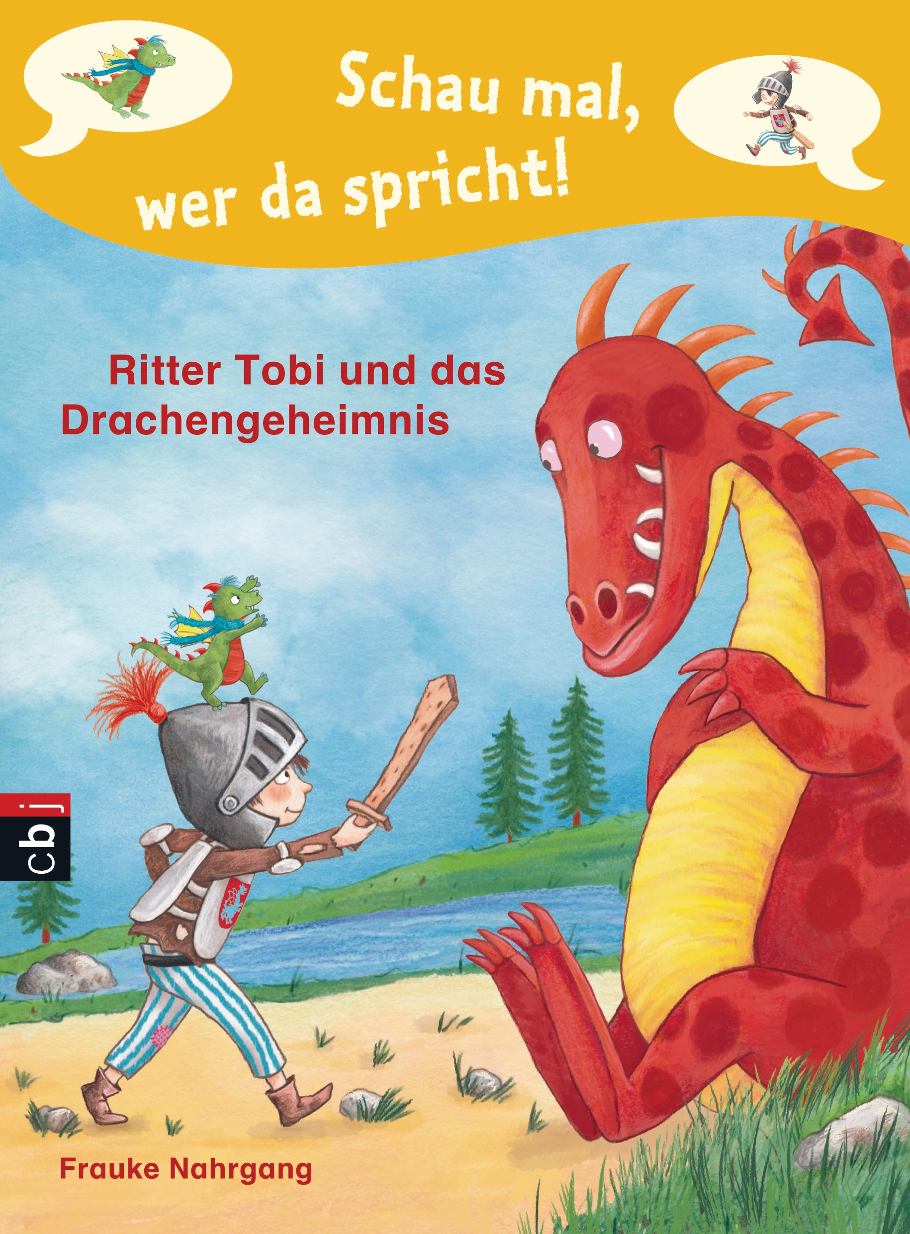 Frauke NahrgangSchau mal, wer da spricht – Ritter Tobi und das Drachengeheimnis