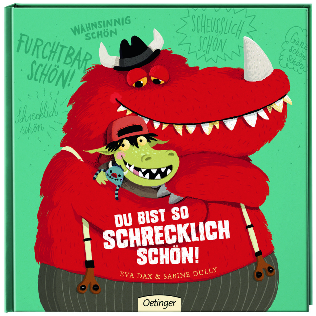 Du bist so schrecklich schön!