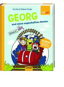 Georg und seine sagenhaften Reisen Band 2