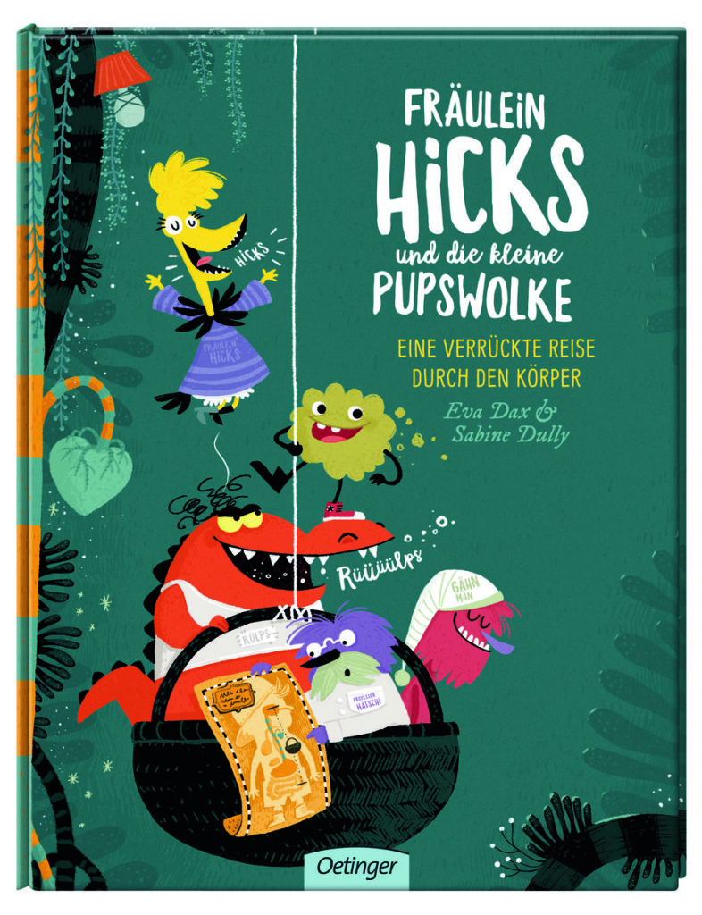 Fräulein Hicks und die kleine Pupswolke. Eine verrückte Reise durch den Körper