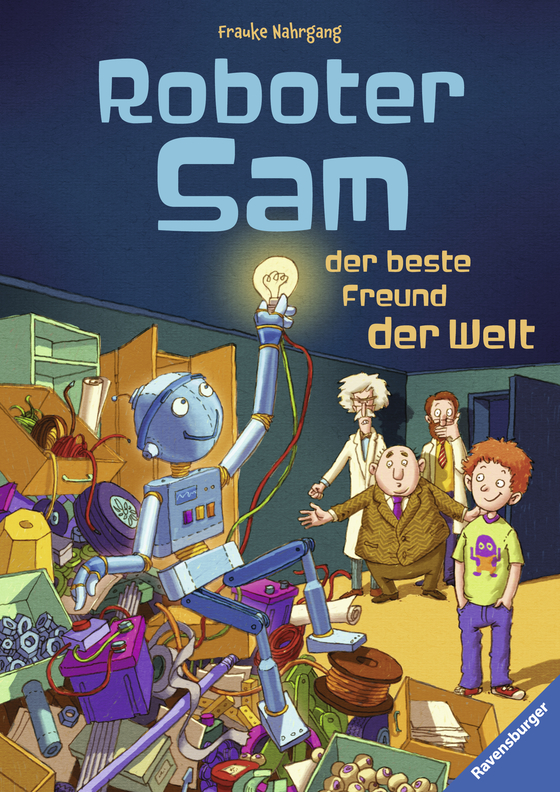 Frauke NahrgangRoboter Sam, der beste Freund der Welt