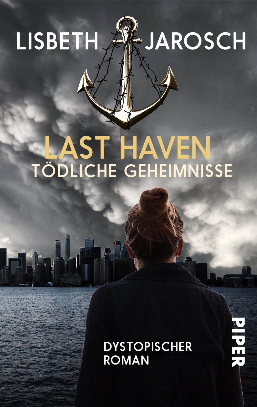 Lisbeth JaroschLast Haven – Tödliche Geheimnisse