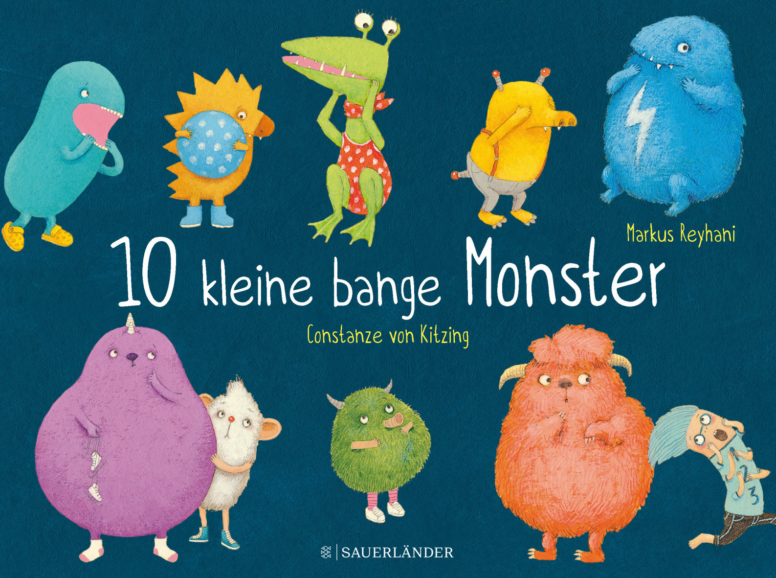 Markus Reyhani (Text) / Constanze von Kitzing (Illustration)10 kleine bange Monster