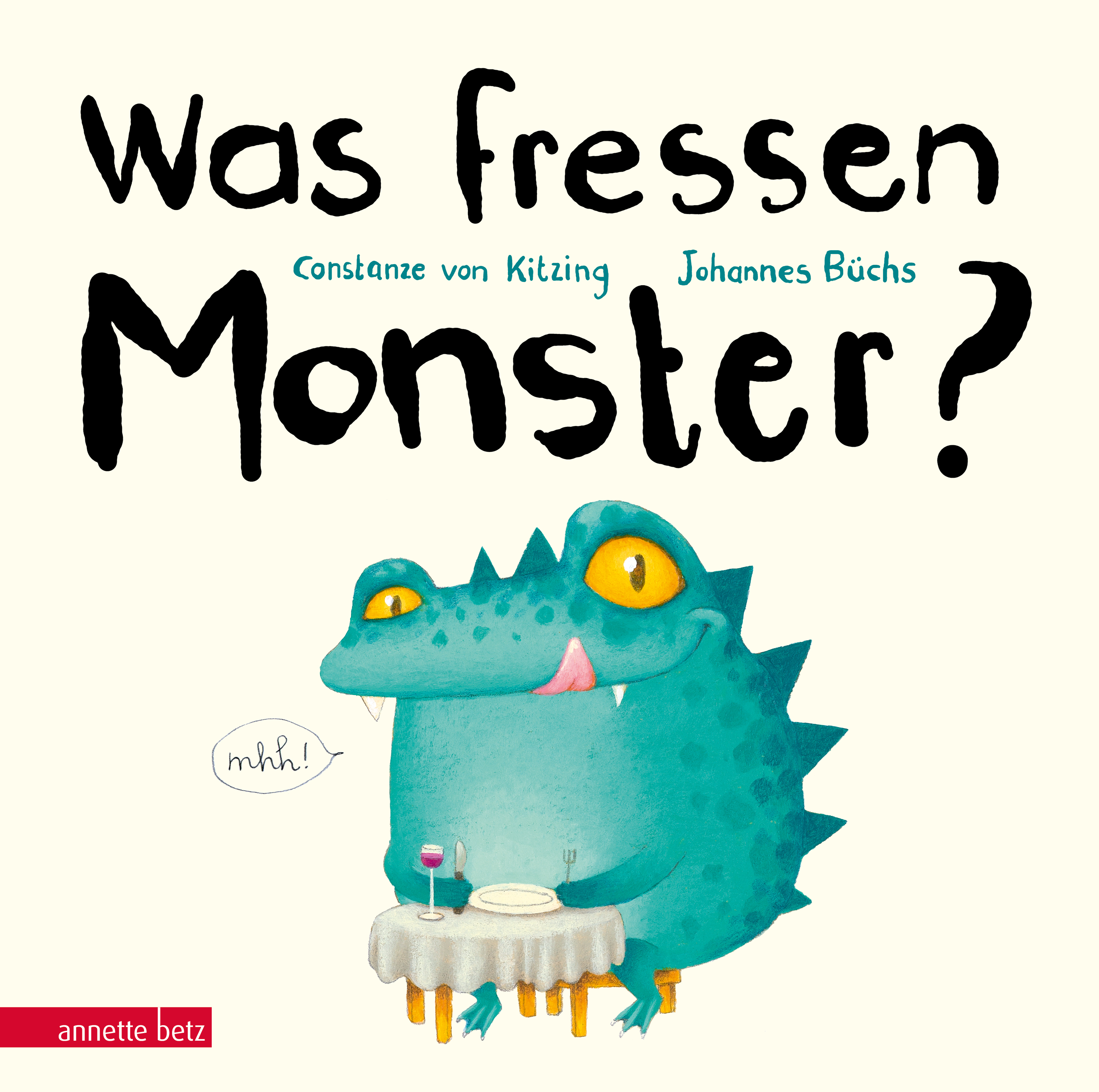Johannes Büchs (Autor) / Constanze von Kitzing (Illustratorin)Was fressen Monster?