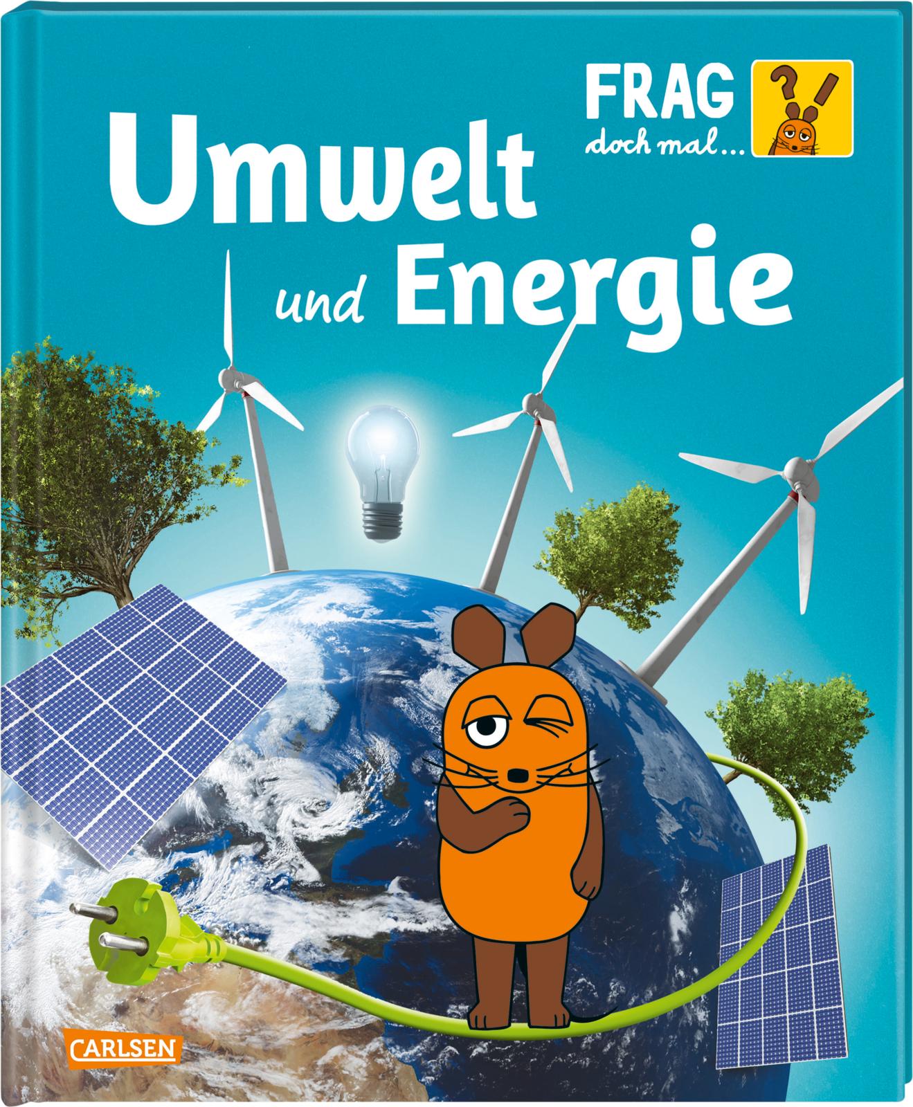 Gabi Neumayer und Igor DolingerFrag doch mal … die Maus!: Umwelt und Energie