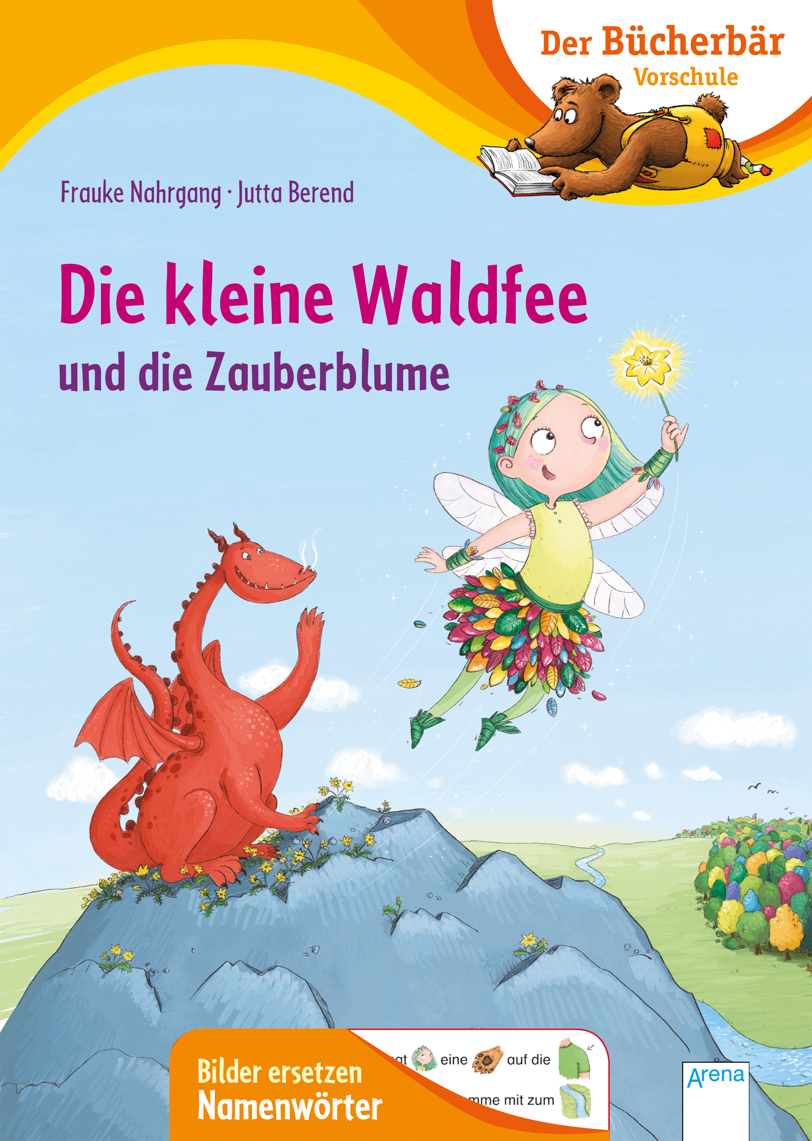 Frauke NahrgangDie kleine Waldfee und die Zauberblume