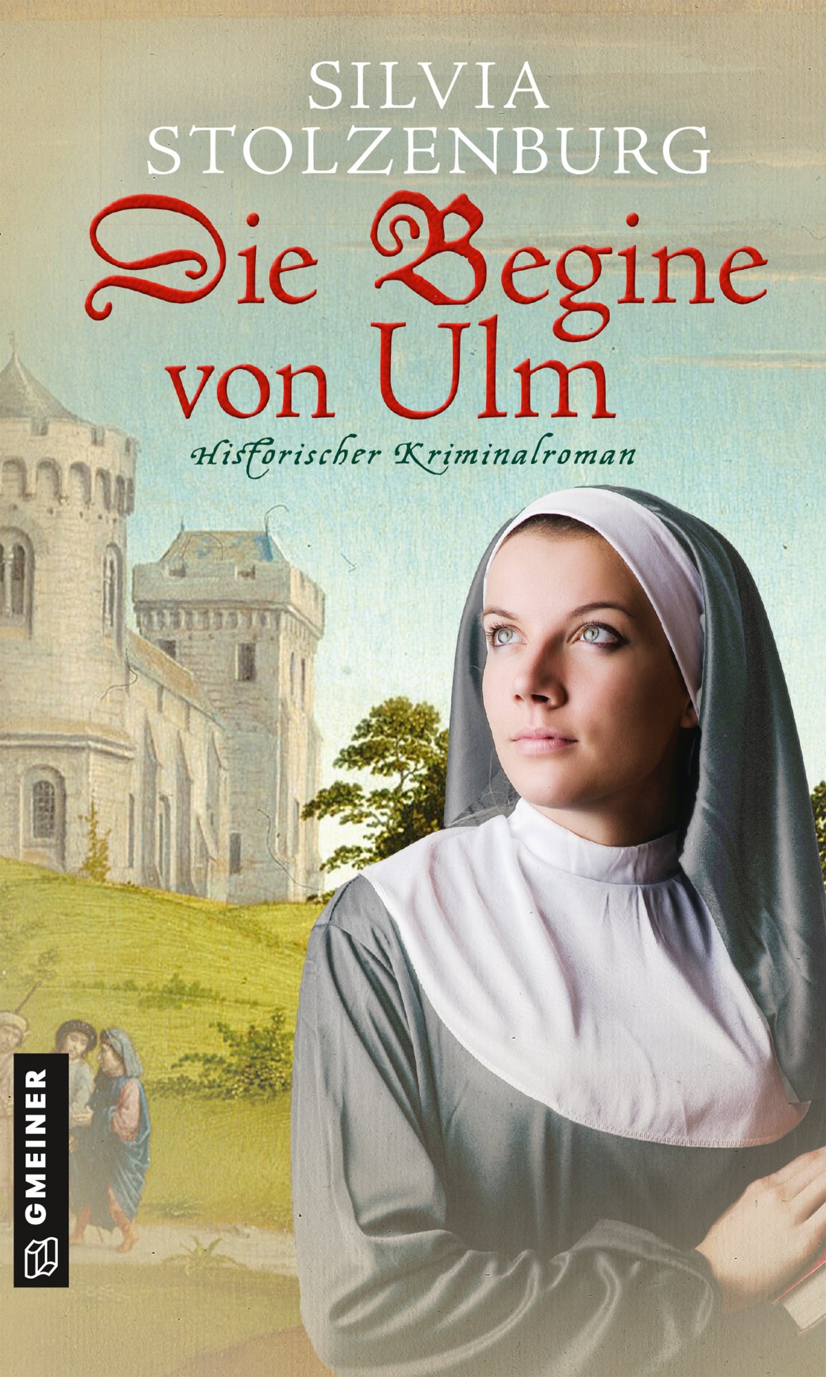 Silvia StolzenburgDie Begine von Ulm