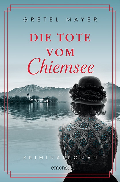 Gretel MayerDie Tote vom Chiemsee