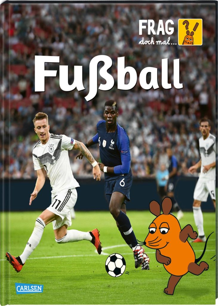 Frag doch mal … die Maus!: Fußball