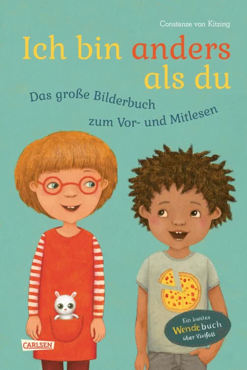 Constanze von KitzingIch bin anders als du – Ich bin wie du: Das große Bilderbuch zum Vor- und Mitlesen