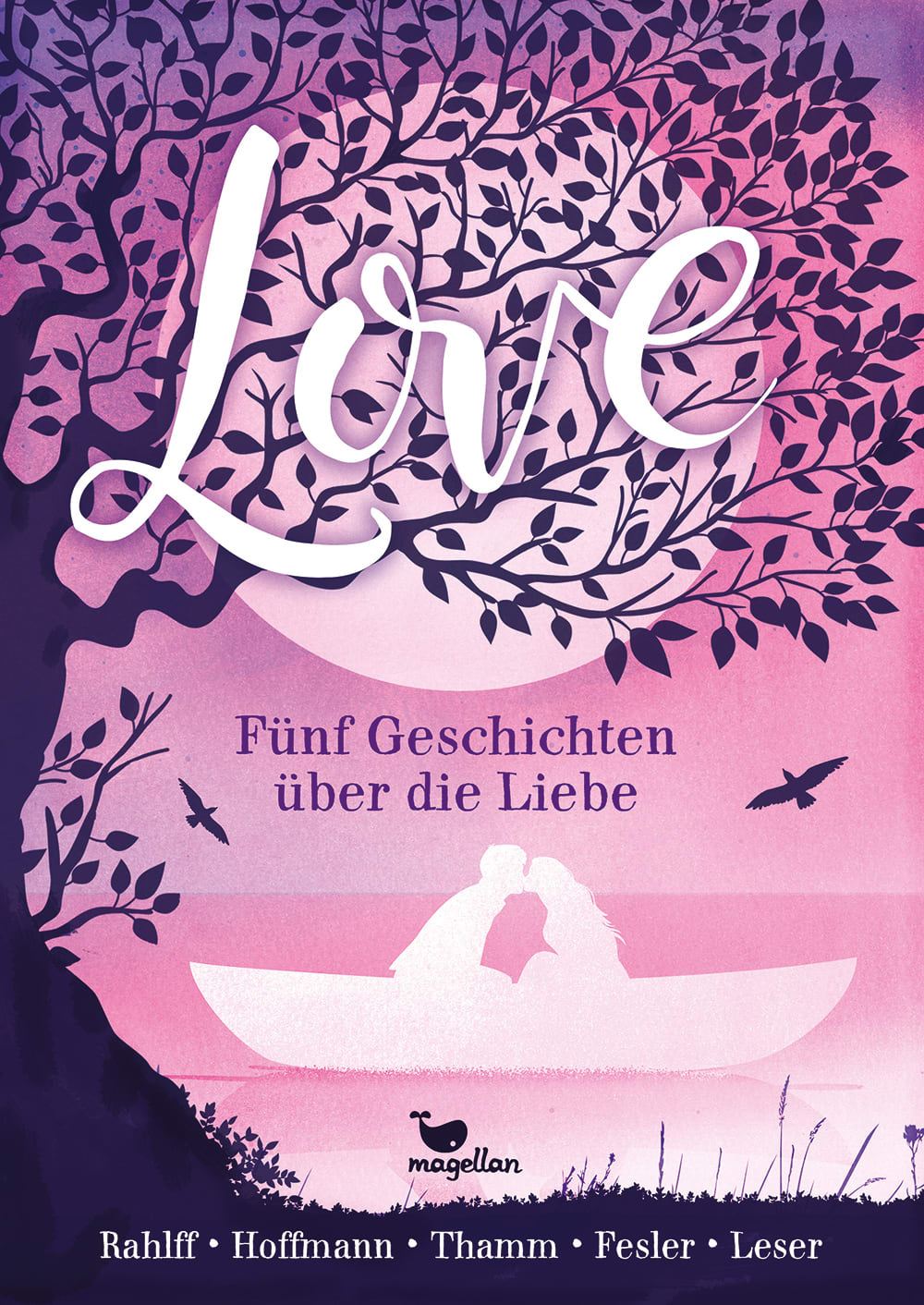 Antje Leser u.a.Love – Fünf Geschichten über die Liebe