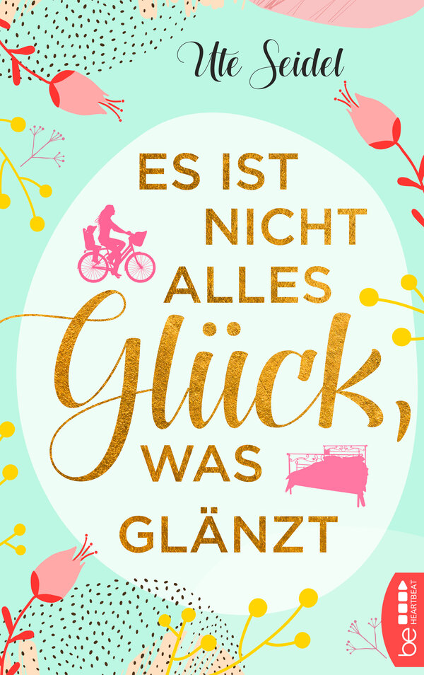 Ute SeidelEs ist nicht alles Glück, was glänzt