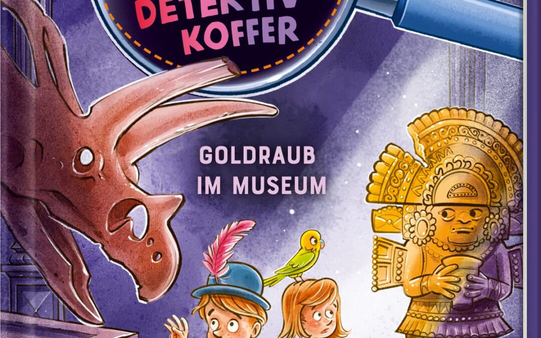 Die Jagd nach dem magischen Detektivkoffer: Goldraub im Museum (Band 5)