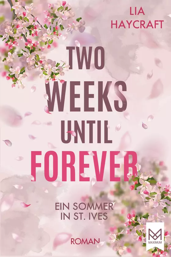 Lia HaycraftTwo Weeks Until Forever – Ein Sommer in St. Ives