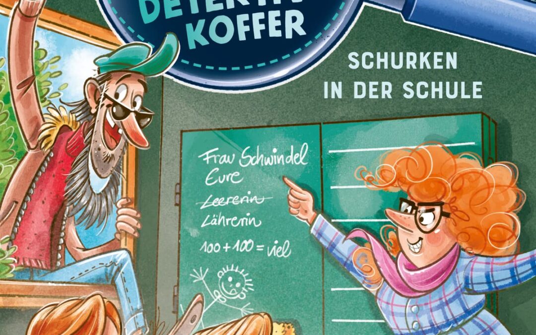Die Jagd nach dem magischen Detektivkoffer: Schurken in der Schule (Band 6)