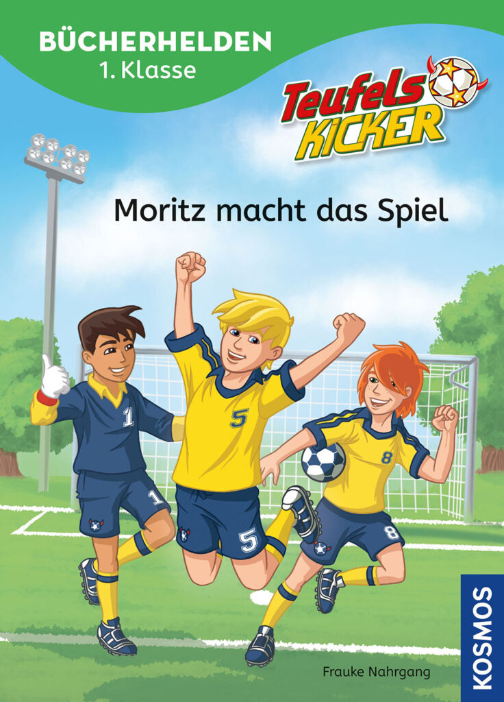 Teufelskicker (Bücherhelden 1. Klasse): Moritz macht das Spiel