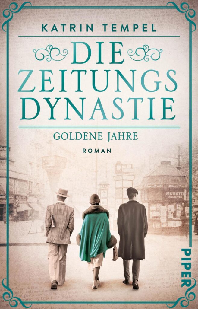 Die Zeitungsdynastie – Goldene Jahre (Band 1)