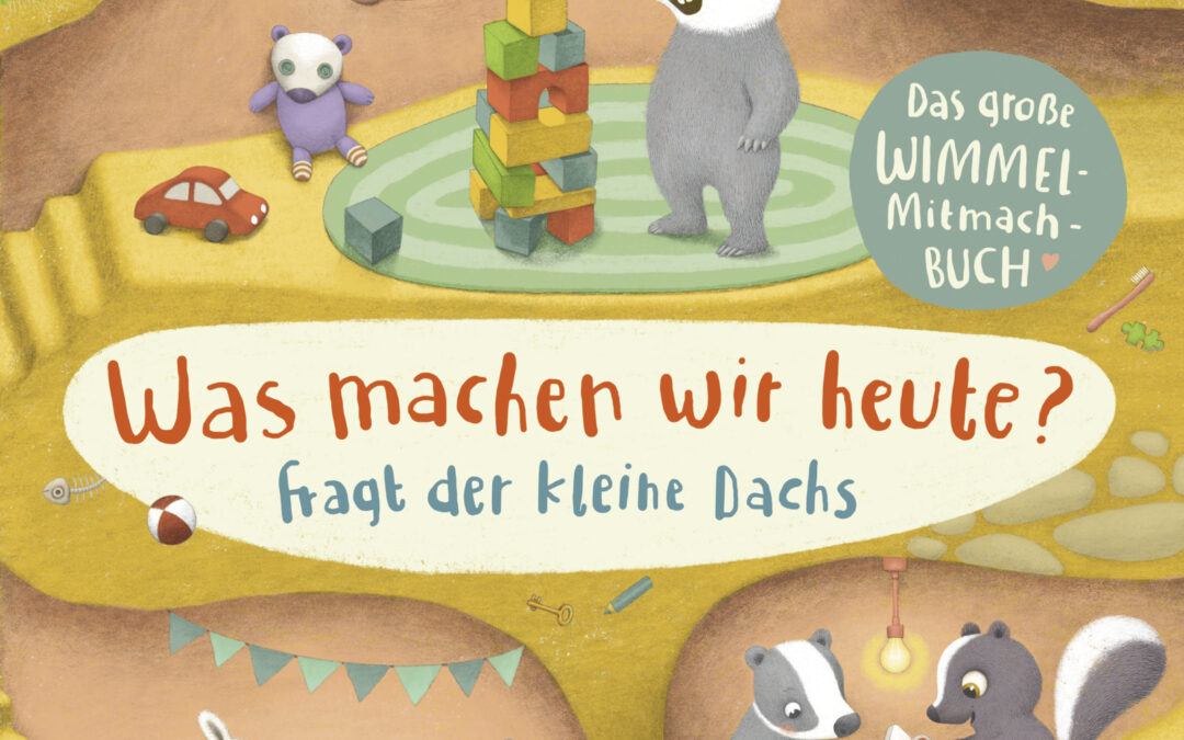 Was machen wir heute?, fragt der kleine Dachs