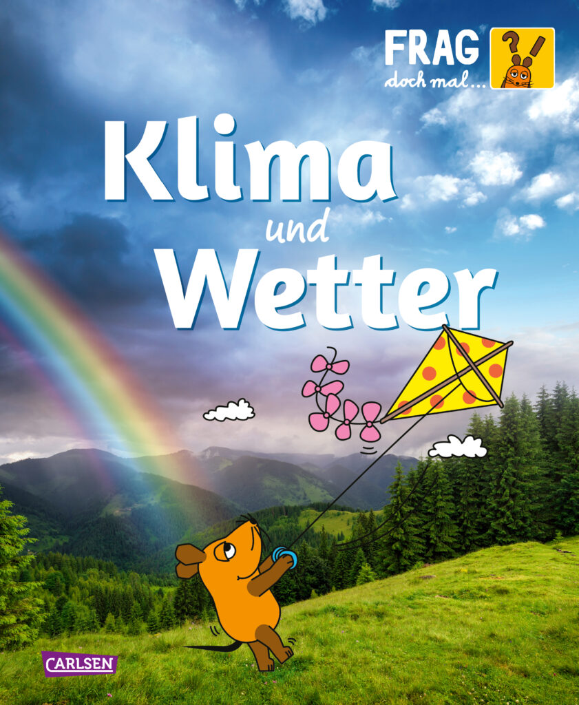 Frag doch mal … die Maus: Klima und Wetter