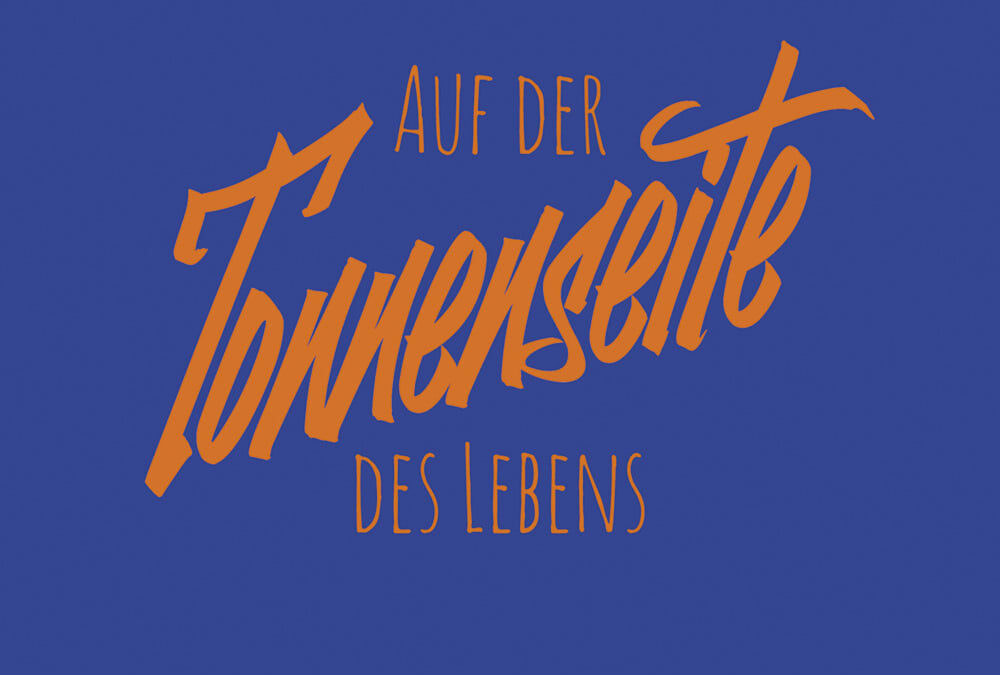 Auf der Tonnenseite des Lebens