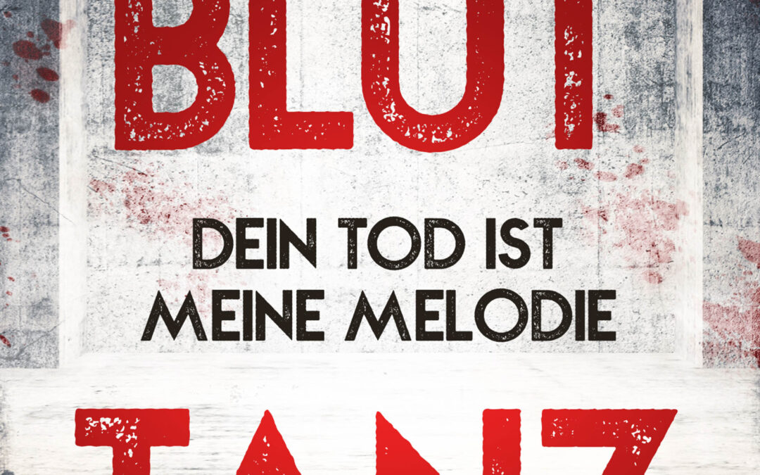 Bluttanz – Dein Tod ist meine Melodie