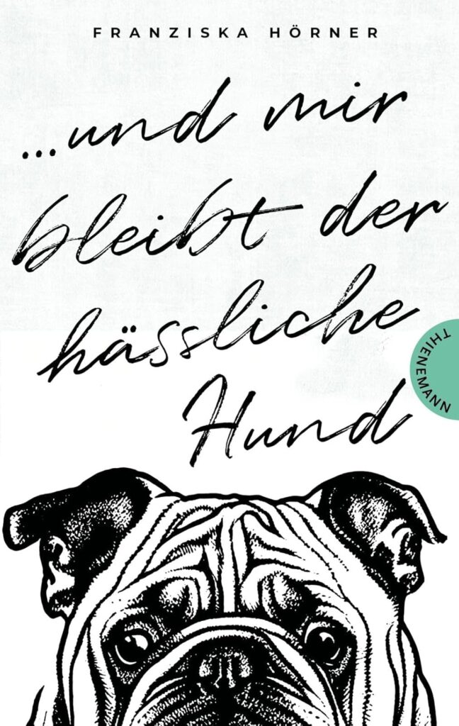 Und mir bleibt der hässliche Hund