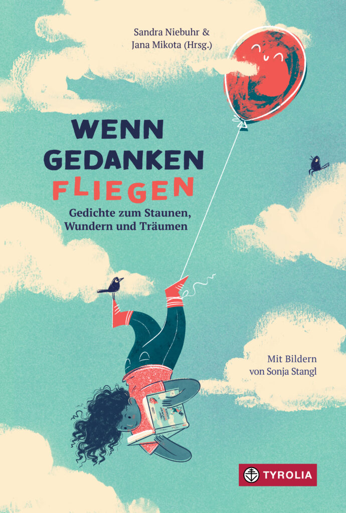 Wenn Gedanken fliegen – Gedichte zum Staunen, Wundern und Träumen