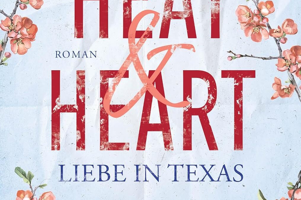 Heat & Heart (Liebe in Texas)