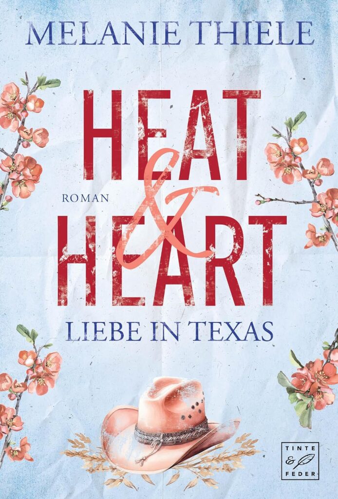 Heat & Heart (Liebe in Texas)